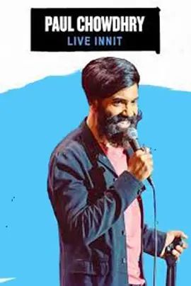 Paul Chowdhry: Live Innit