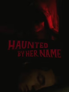 Haunted by Her Name