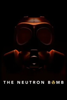 2022纪录《Neutron Bomb》迅雷bt下载迅雷下载