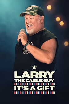 Larry the Cable Guy: It&#39;s A Gift