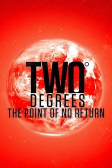 2017纪录《Two Degrees: The Point of No Return》迅雷bt下载迅雷下载