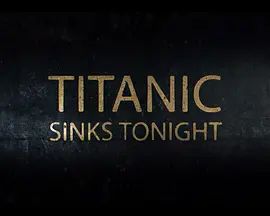 2025欧美《泰坦尼克号：沉没之夜 第一季》迅雷bt下载迅雷下载