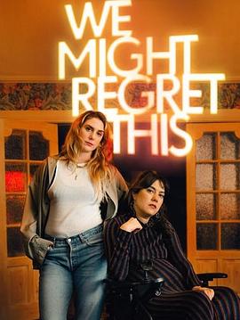 2024欧美《我们或许会后悔》迅雷bt下载迅雷下载