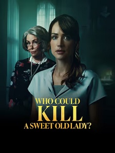 2028剧情《Who Could Kill A Sweet Old Lady》迅雷bt下载迅雷下载